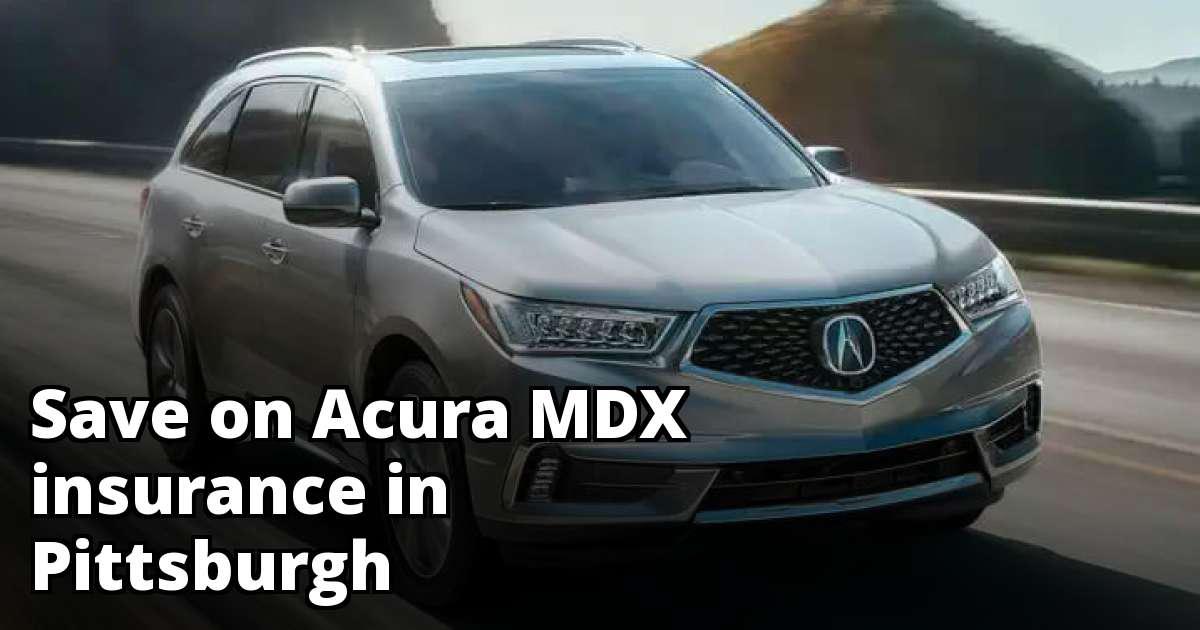 Cheapest Insurance for an Acura MDX in Pittsburgh